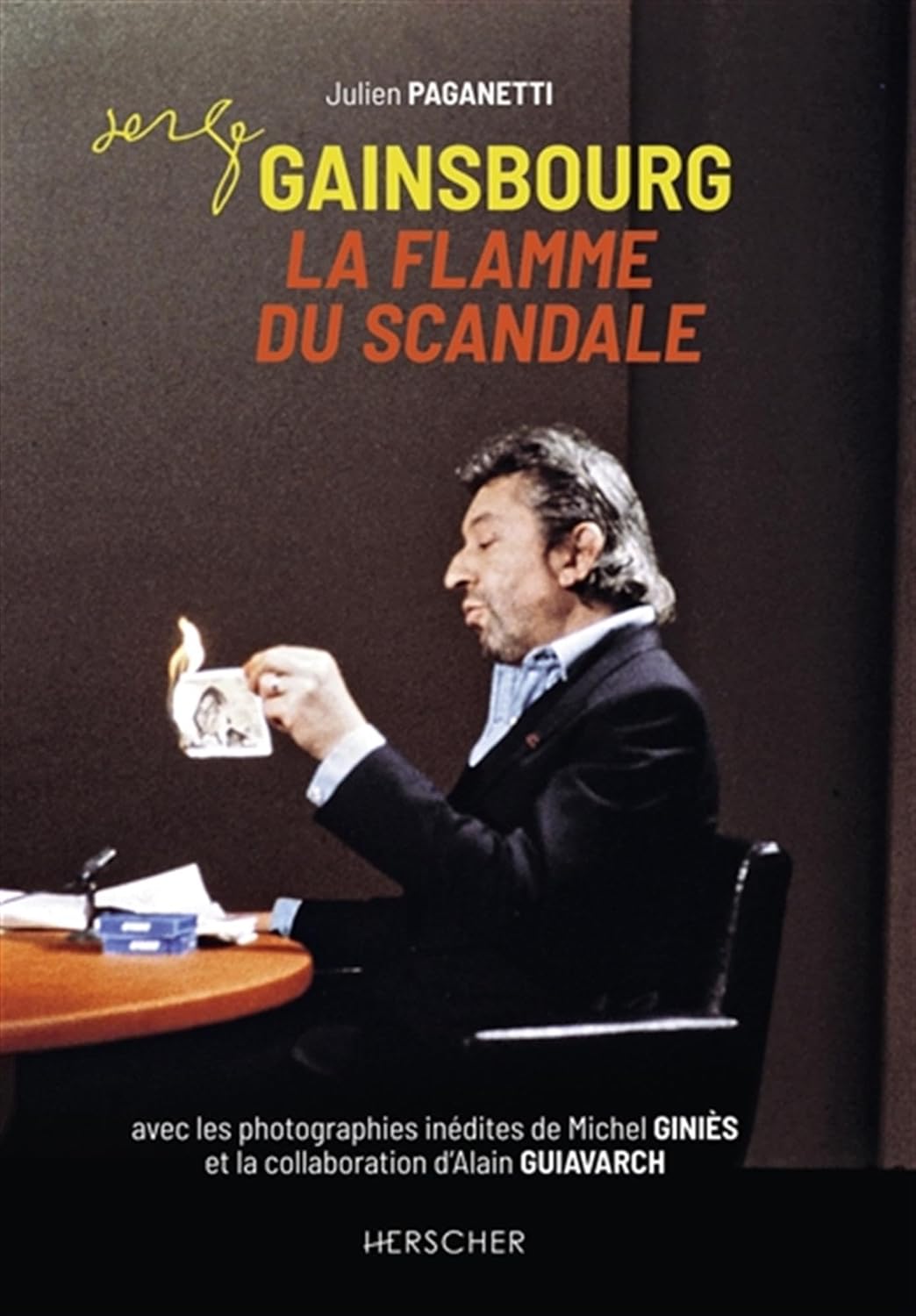 Serge Gainsbourg, la Flamme du scandale - Julien Paganetti (Auteur) - Livres FNAC