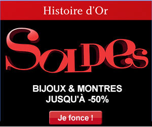 Soldes Bijoux Histoire d’Or - Soldes Histoire d’Or, économisez 10% à 50%