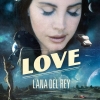 Lana Del Rey - Single "Love" (Official Audio) 