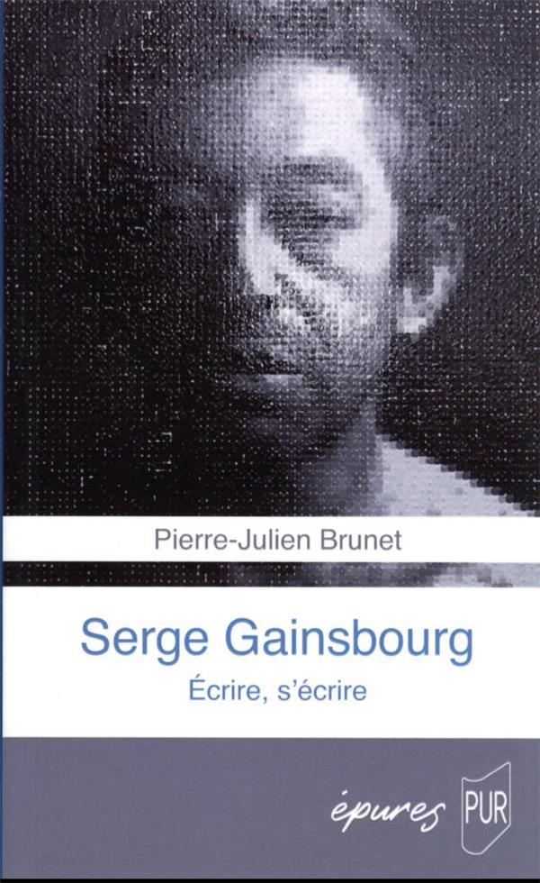 Serge Gainsbourg Biographie (broché) - Pierre-Julien Brunet (Auteur)