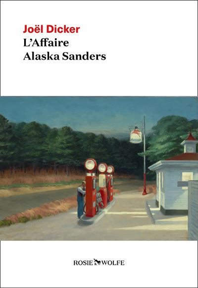 L'Affaire Alaska Sanders Roman de Joël Dicker