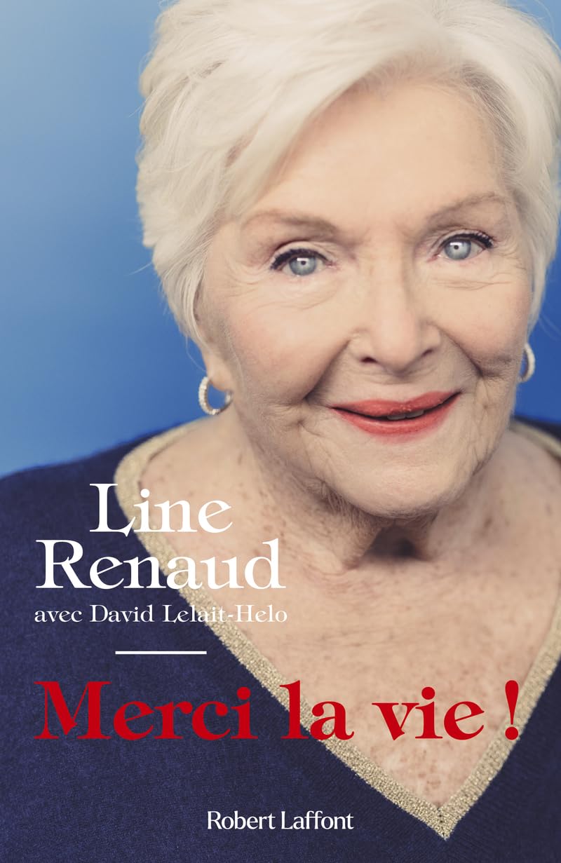 Merci la vie ! Line Renaud (Auteur) - Autobiographie (broché)