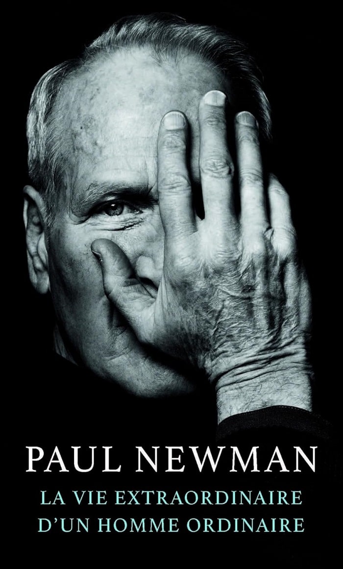La Vie extraordinaire d'un homme ordinaire - Paul Newman (Auteur)