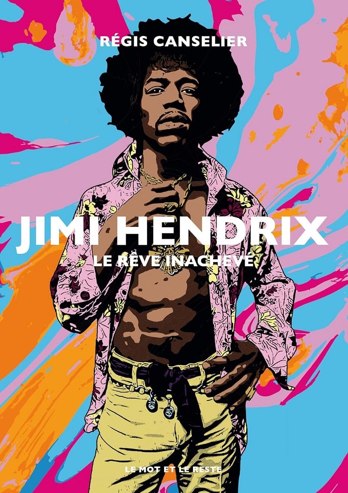 Jimi Hendrix - Le rêve inachevé - Régis Canselier (Auteur) - Anthologie (broché)