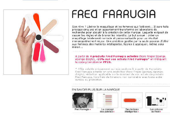 Sephora Maquillage pas cher -20% sur Fred Farrugia