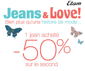 Etam Jeans and love - Jean acheté, le second est à -50% sur Etam