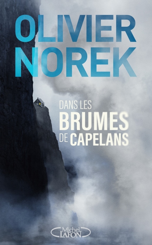 Dans les brumes de Capelans Roman de Olivier Norek 