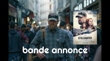 Bande Annonce STILLWATER (2021) avec  Avec Matt Damon, Camille Cottin, Abigail Breslin