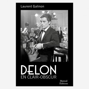 Delon en clair-obscur - Laurent Galinon (Auteur) - Biographie (broché) 
