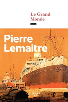 Livre Le Grand Monde de Pierre Lemaitre