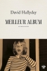 Meilleur album - Autobiographie (broché) - David Hallyday (Auteur) - Livres FNAC